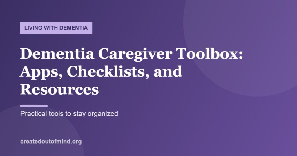 Dementia Caregiver Toolbox: Apps, Checklists, and Resources