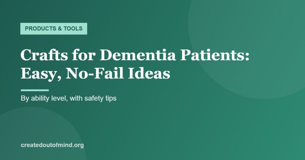 Crafts for Dementia Patients: Easy, No-Fail Ideas