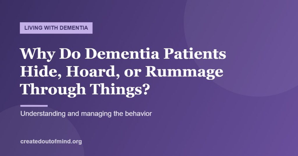 Why Do Dementia Patients Hide, Hoard, or Rummage Through Things?