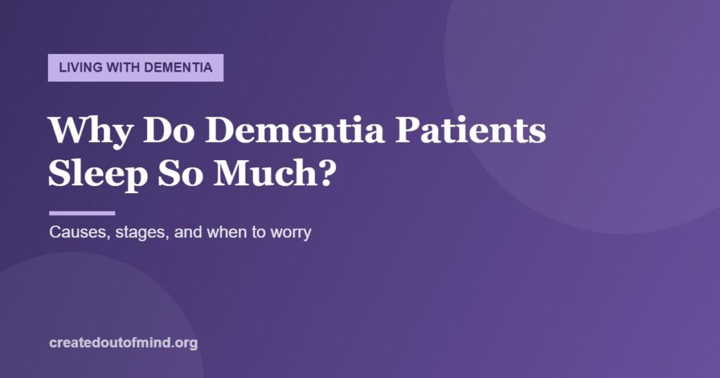 Why Do Dementia Patients Sleep So Much?