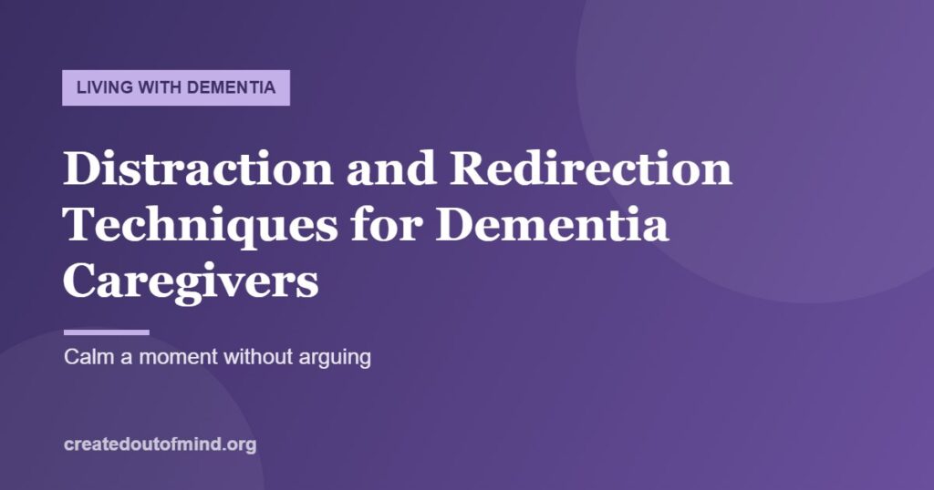 Distraction and Redirection Techniques for Dementia Caregivers