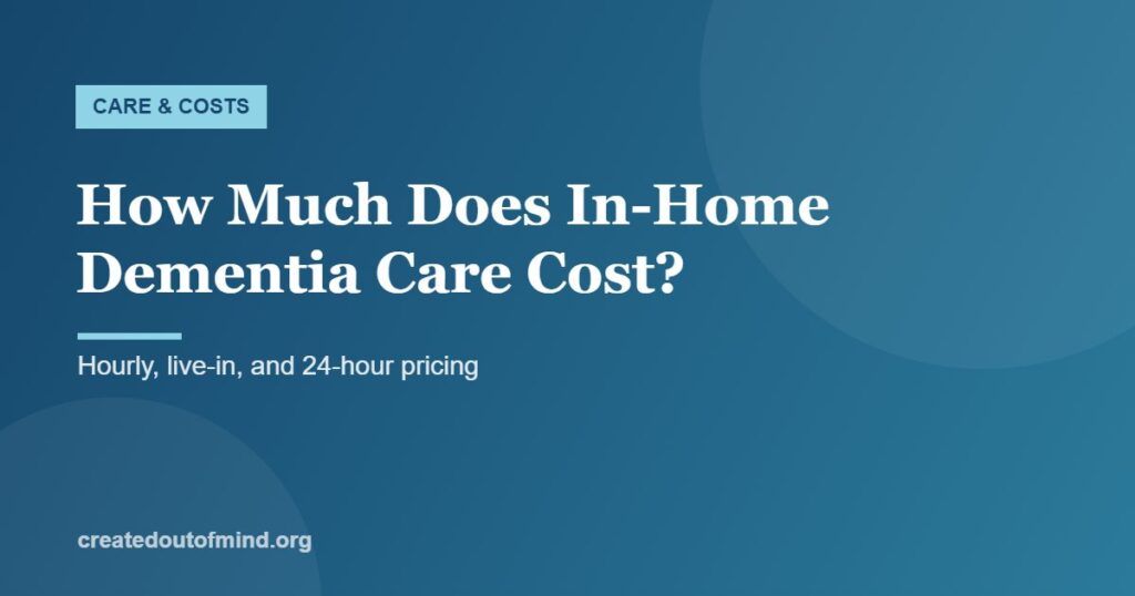 How Much Does In-Home Dementia Care Cost?