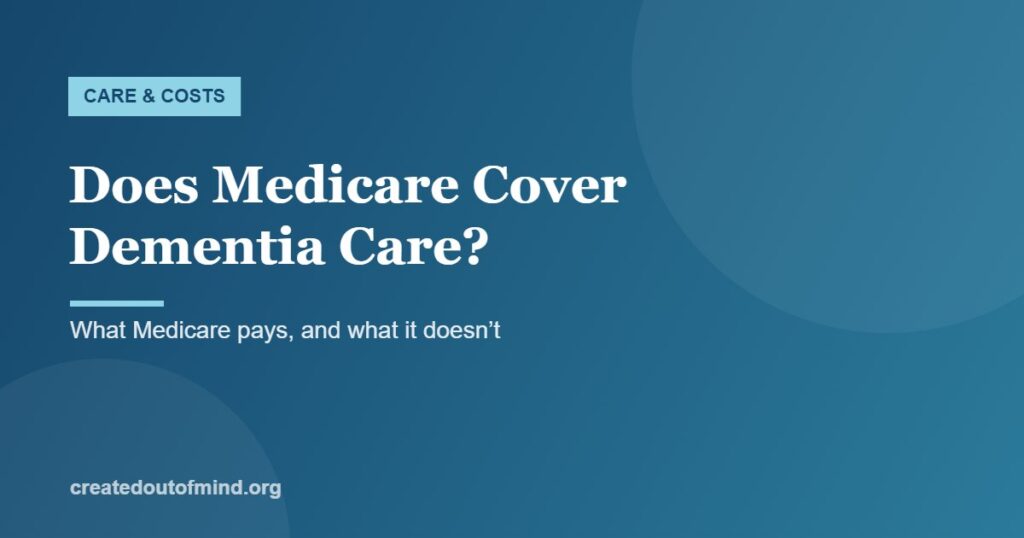 Does Medicare Cover Dementia Care?