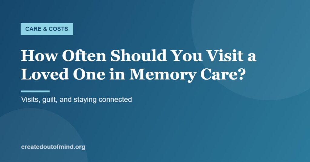 How Often Should You Visit a Loved One in Memory Care?