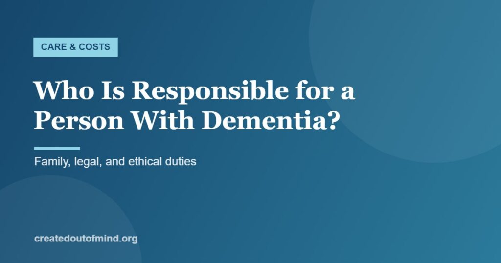 Who Is Responsible for a Person With Dementia?